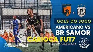 TAÇA GUANABARA 2024 - OITAVAS - AMERICANO (RJ) X BR SAMOR (RJ)