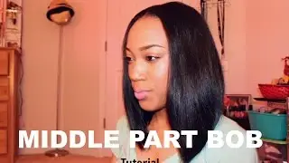 Middle Part Bob | Tutorial