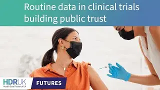 Routine Data in Clinical Trials: Building Public Trust - FUTURES