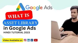 Google Ads Asset Library: How to Use & Create Asset Library in Google Ads Tutorial