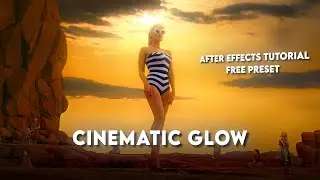 Cinematic Glow Effect ; After Effects Tutorial