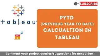 PYTD Calcualtion in Tableau | Previous year to date calculation in Tableau | What is PYTD in Tableau