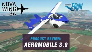 AeroMobil 3.0 - Microsoft Flight Simulator Add-On Review