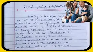 GOOD FAMILY RELATIONSHIP.//Essay on Good family Relationships.//WRITE ESSAY ON GOOD FAMILY. #seo