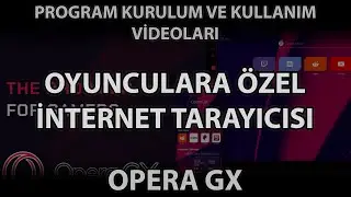 Oyunculara Özel İnternet Tarayıcısı - Opera GX Nasıl İndirilir? Nasıl Kullanılır?