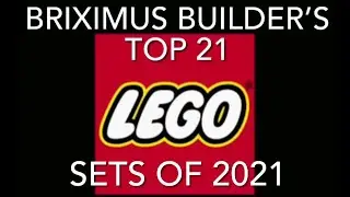 Briximus Builder's Top 21 LEGO sets of 2021!