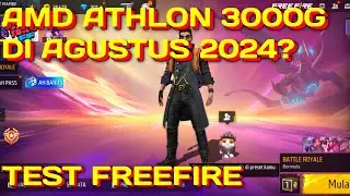 AMD ATHLON 3000G DI AGUSTUS 2024 TES GAME FREEFIRE DI EMULATOR BLUESTACK 5.12 DPT FPS BERAPA?..