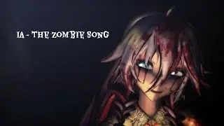 【MMD】 IA - The Zombie Song