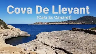 IBIZA 2021- COVA DE LLEVANT(CALA ES CANARET)