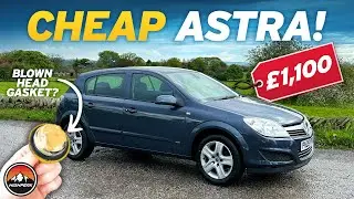 I BOUGHT A CHEAP VAUXHALL ASTRA