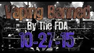 VAPING WILL BE BANNED!!!  Support HR2058 ~ 10:27:15