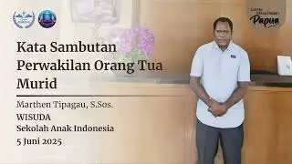 Kata Sambutan Marthen Tipagau, S. Sos - Perwakilan Orangtua | Wisuda SAI 2025