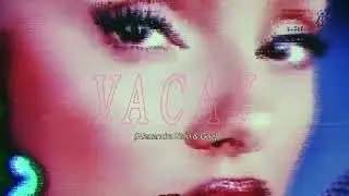 Alexandra Stan & GUZ - VACAY (Official Music Visualizer)