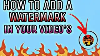 HOW TO ADD A WATERMARK ON YOUR YOUTUBE VIDEO'S