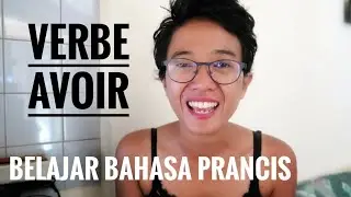 BELAJAR BAHASA PRANCIS DASAR #10 | VERBE AVOIR PRÉSENT