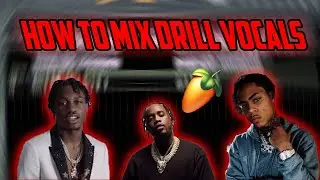 How To Mix Drill Vocals On FL Studio(FREE PRESET)