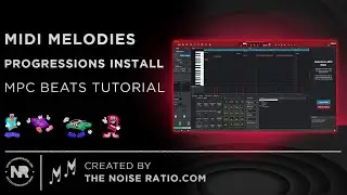 Midi Melodies - MPC Beats Tutorial - Installing Progressions