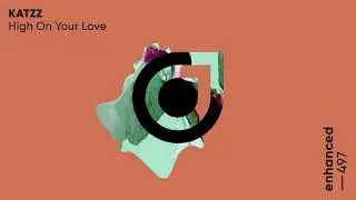 KATZZ - High On Your Love