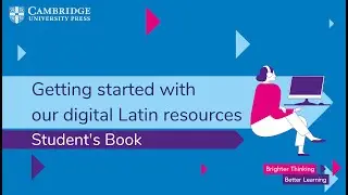 Getting started: Cambridge Latin Digital Student's Platform