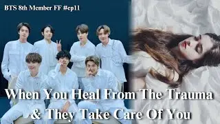 BTS 8th Member #ep11 | When You Heal From the Trauma & They Take Care of You #bts8thmemberff #btsot7