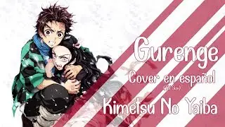 [Kimetsu no Yaiba OP] Gurenge - Cover en Español
