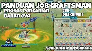 [8] CARI BAHAN EVO DAN EVO PET SEAL ONLINE [ JOB CRAFTSMAN ] #sealonline #atangyt #sealbosgadang