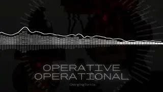 Music Sketch: OPERATIVE OPERATIONAL