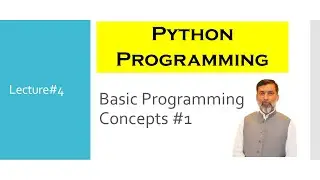 Lec #4: Basic Programming Concepts in Python [Urdu]