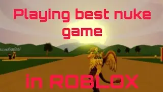 Best nuke game in Roblox