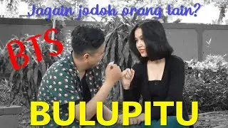 BTS BULUPITU (Behind The Scene BULUPITU)