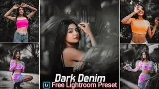 Dark Denim Lightroom Presets Free Download