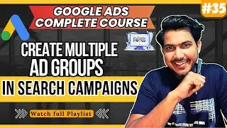 How to Create Multiple Ad Groups in Single Campaigns | Create Ad Groups