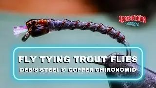 FLY TYING TROUT  FLIES - PRO STAFF ON THE BENCH: DEB'S STEEL & COPPER CHIRONOMID WITH DEB PASKALL