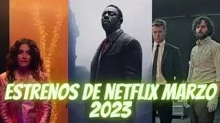 Estrenos de Netflix (marzo 2023)
