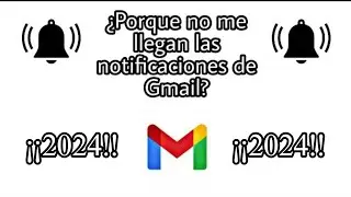 ¿Por qué no me llegan las notificaciones de Gmail? - 2024