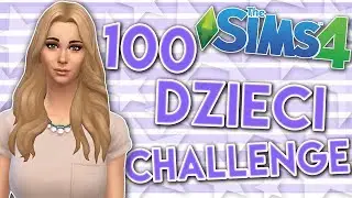 THE SIMS 4 CHALLENGE 100 CHILDREN 