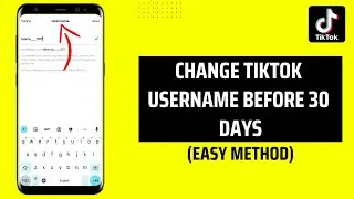 How To Change Tiktok Username Before 30 Days