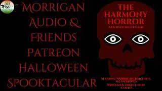Morrigan Audio and Friends Patreon Spooktacular Event