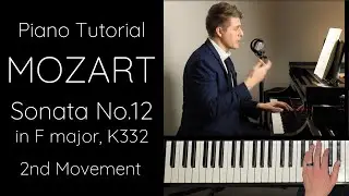 Mozart Sonata No.12 in F major, K332, 2nd Movement Tutorial
