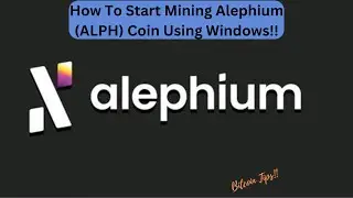 How To Start Mining Alephim (ALPH) Coin Using Windows | 2025 Guide
