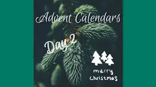 24 Days of Advent Calendars Day 2 