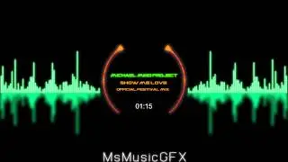 Michael Mind Project - Show me Love (Official Festival Mix)