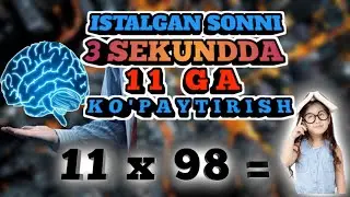 MATEMATIK TRYUK. ISTALGAN SONNI 11GA KO'PAYTIRISH