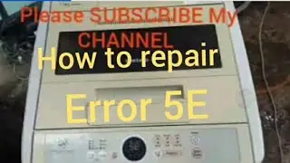 How to repair 5E Error samasung washing machine