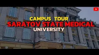 WHAT's Inside My Campus?? : SARATOV STATE MEDICAL UNIVERSITY campus tour !![RART MED]