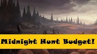Midnight Hunt Budget Options!