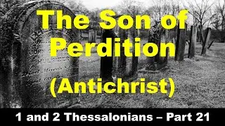 What does the Son of Perdition Mean?  A Title for the Antichrist and Judas Iscariot