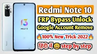 Redmi Note 10 FRP Bypass MIUI 13 Without PC New | Mi Note 10 Google Account Remove New Method 2022 |