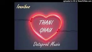 Thani Ghau_Dataprod (Official Music 2022)