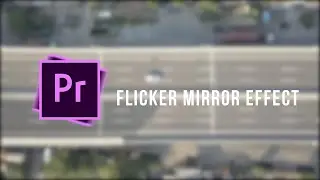 Cara Membuat flicker mirror effect di | Premiere Pro